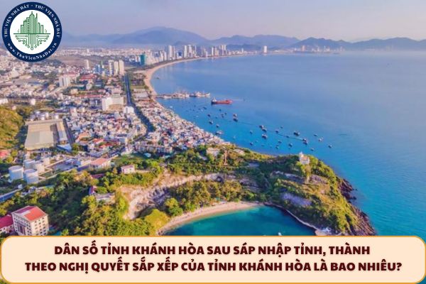 Dân số tỉnh Khánh Hòa sau sáp nhập tỉnh, thành theo Nghị quyết 202 2025 QH15 là bao nhiêu?