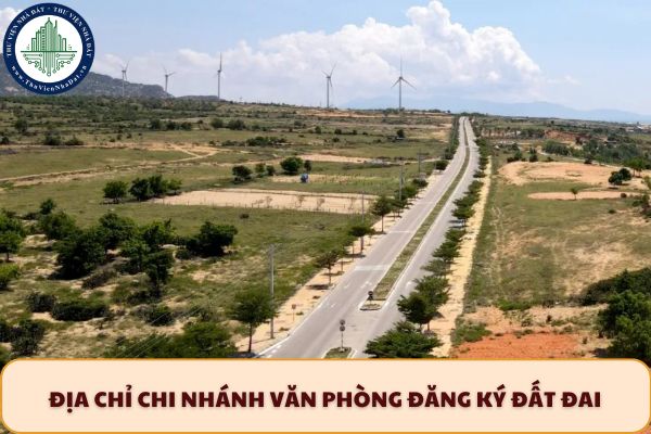 Địa Chi nhánh Văn phòng đăng ký đất đai khu vực Ninh Thuận tỉnh Khánh Hòa sau sáp nhập