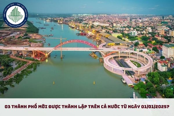 03 thành phố mới được thành lập trên cả nước từ ngày 01/01/2025? (hình từ internet)