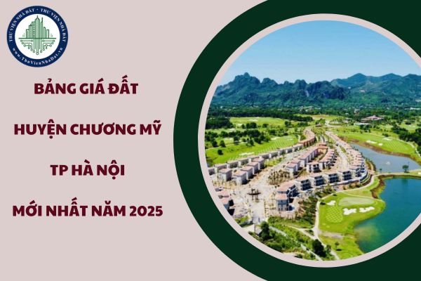 Bảng giá đất năm 2025 của huyện Chương Mỹ tại Thành phố Hà Nội (Hình từ internet)