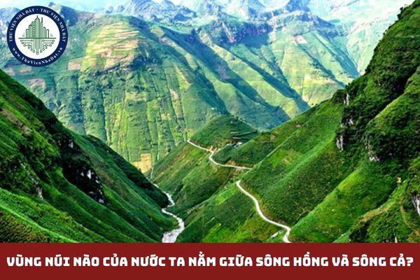 Vùng núi nào của nước ta nằm giữa sông Hồng và sông Cả? (hình từ internet)