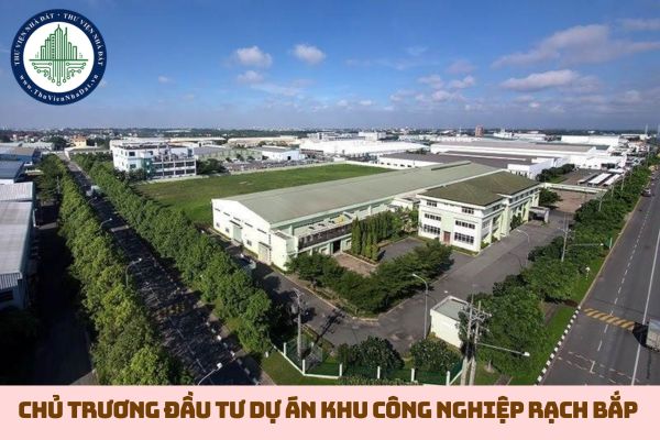 Chủ trương đầu tư dự án đầu tư xây dựng và kinh doanh cơ sở hạ tầng khu công nghiệp Rạch Bắp mở rộng? (hình từ internet)