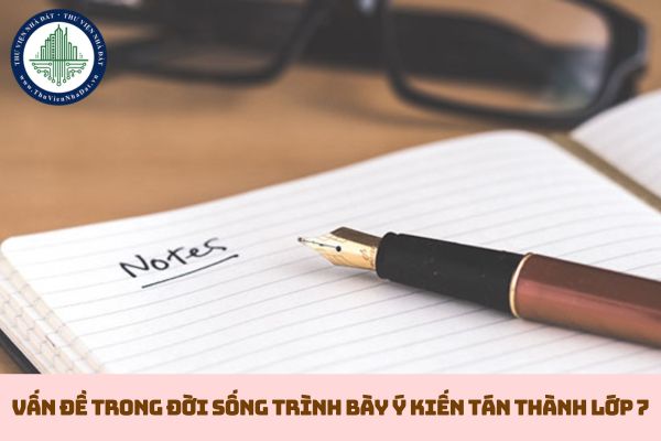 Viết bài văn nghị luận về một vấn đề trong đời sống trình bày ý kiến tán thành lớp 7 (hình từ internet)