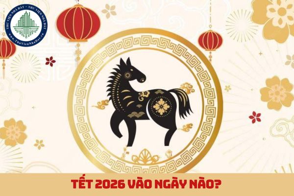 Tết 2026 vào ngày nào? Còn bao nhiêu ngày nữa đến Tết Âm lịch 2026? (hình từ internet)