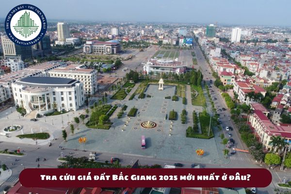 Tra cứu giá đất Bắc Giang 2025 mới nhất ở đâu? (hình từ internet)