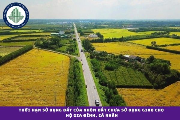 Thời hạn sử dụng đất của nhóm đất chưa sử dụng giao cho hộ gia đình, cá nhân đưa vào sử dụng theo quy hoạch để sản xuất nông nghiệp (hình từ internet)