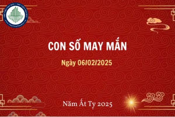 Số may mắn tài lộc 12 con giáp hôm nay 6 2 2025? (hình từ internet)