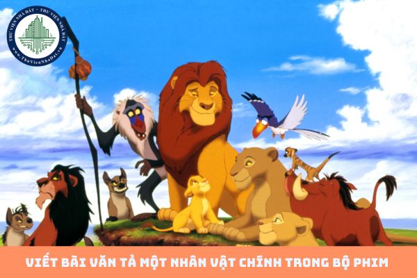 Viết bài văn tả nhân vật chính trong bộ phim hoặc vở kịch mà em đã xem (hình từ internet)