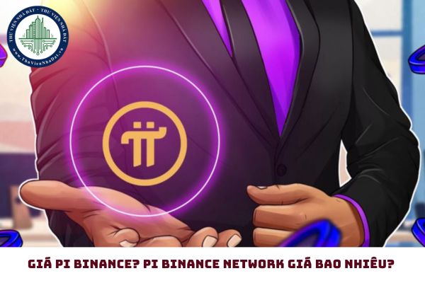 Giá Pi Binance? Pi network Binance có phải phương tiện thanh toán hợp pháp tại Việt Nam không? (hình từ internet)