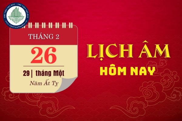 Hôm nay là ngày mấy âm lịch? Lịch âm hôm nay ngày 26 02 2025? 