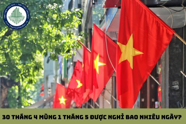 30 tháng 4 mùng 1 tháng 5 được nghỉ bao nhiêu ngày? (hình từ internet)