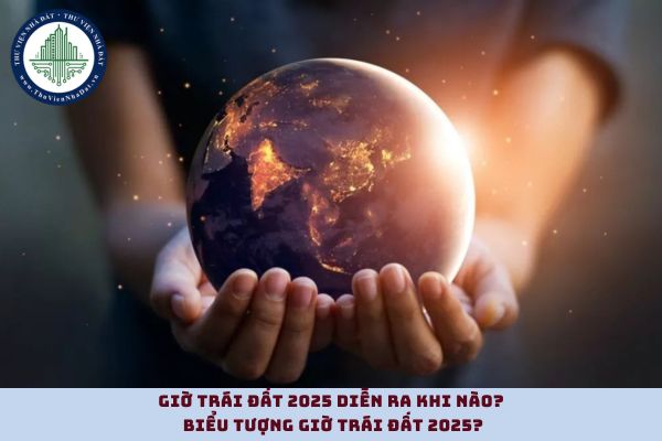 Giờ Trái đất 2025 diễn ra khi nào? Biểu tượng Giờ trái đất 2025?