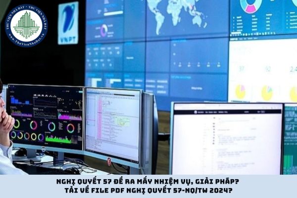 Nghị quyết 57 đề ra mấy nhiệm vụ, giải pháp? Tải về file PDF Nghị quyết 57-NQ/TW 2024? (hình từ internet)