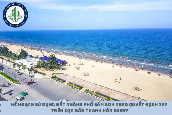 Kế hoạch sử dụng đất thành phố Sầm Sơn theo Quyết định 727 trên địa bàn Thanh Hóa 2025? (hình từ internet)