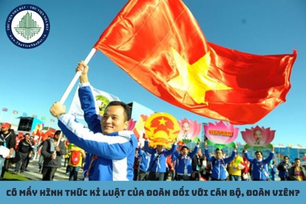 Có mấy hình thức kỉ luật của Đoàn đối với cán bộ, đoàn viên?
