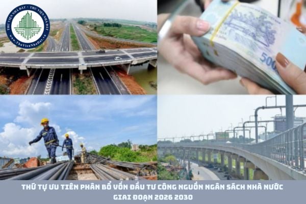 Thứ tự ưu tiên phân bổ vốn đầu tư công nguồn ngân sách nhà nước giai đoạn 2026 2030