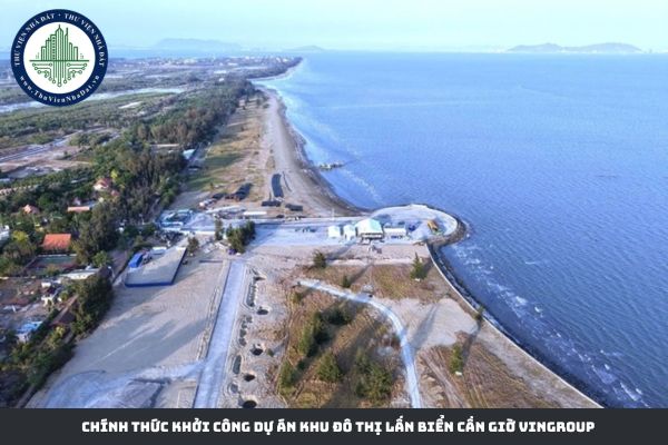 Chính thức khởi công dự án Khu đô thị lấn biển Cần Giờ Vingroup