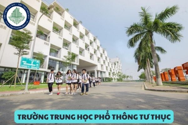 Ai có thẩm quyền cho phép thành lập trường trung học phổ thông tư thục?