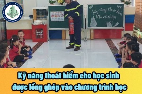 Kỹ năng thoát hiểm cho học sinh được lồng ghép vào chương trình học được quy định như thế nào? Ý nghĩa của việc giáo dục kỹ năng thoát hiểm