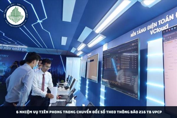6 nhiệm vụ tiên phong trong chuyển đổi số theo Thông báo 216 TB VPCP
