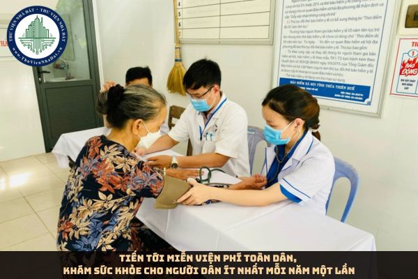 Tiến tới miễn viện phí toàn dân, khám sức khỏe cho người dân ít nhất mỗi năm một lần