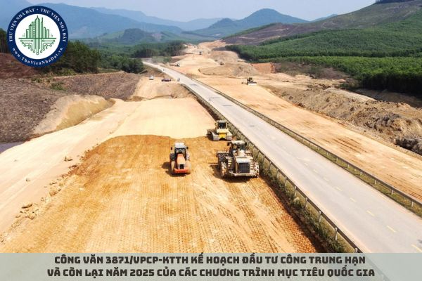 Công văn 3871/VPCP-KTTH kế hoạch đầu tư công trung hạn và còn lại năm 2025 của các chương trình mục tiêu quốc gia