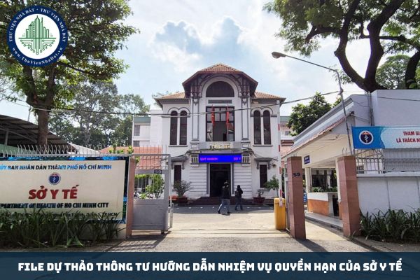 File Dự thảo Thông tư hướng dẫn nhiệm vụ quyền hạn của Sở Y tế