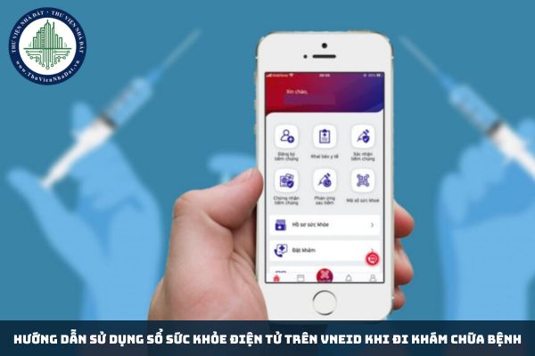 Hướng dẫn sử dụng Sổ sức khỏe điện tử trên VNeID khi đi khám chữa bệnh