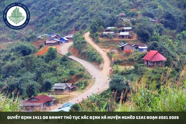 Quyết định 1411 QĐ BNNMT thủ tục xác định huyện nghèo giai đoạn 2021 2025