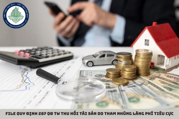 File Quy định 287 QĐ TW thu hồi tài sản do tham nhũng lãng phí tiêu cực