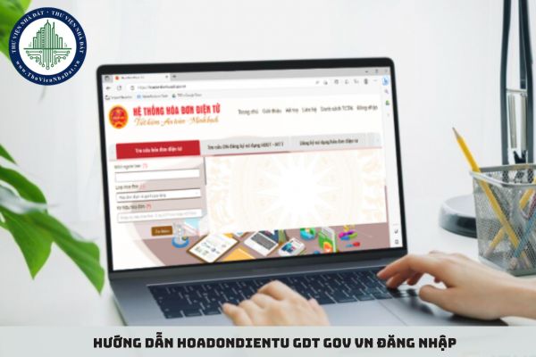 Hướng dẫn hoadondientu gdt gov vn đăng nhập