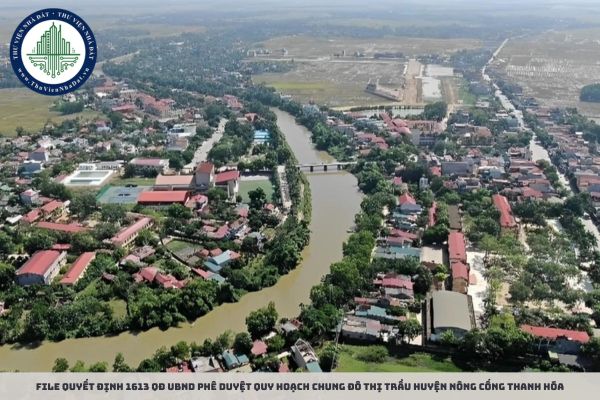 File Quyết định 1613 QĐ UBND phê duyệt Quy hoạch chung đô thị Trầu huyện Nông Cống Thanh Hóa