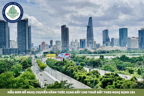 Mẫu Đơn đề nghị chuyển hình thức giao đất cho thuê đất theo Nghị định 151