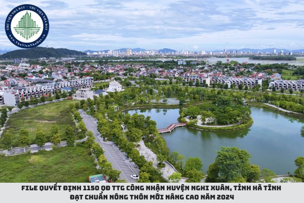File Quyết định 1150 QĐ TTg công nhận huyện Nghi Xuân, tỉnh Hà Tĩnh đạt chuẩn nông thôn mới nâng cao năm 2024