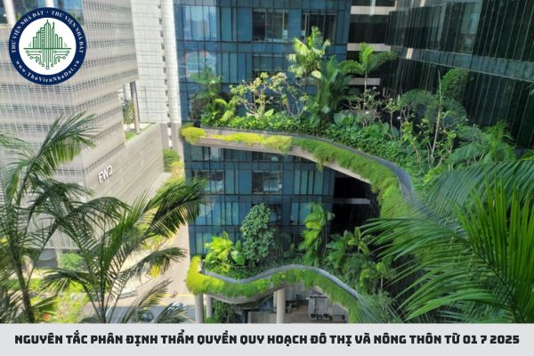 Nguyên tắc phân định thẩm quyền quy hoạch đô thị và nông thôn từ 01 7 2025