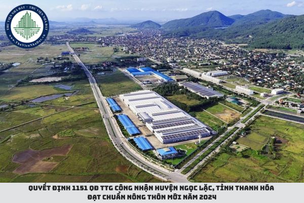 Quyết định 1151 QĐ TTg công nhận huyện Ngọc Lặc, tỉnh Thanh Hóa đạt chuẩn nông thôn mới năm 2024