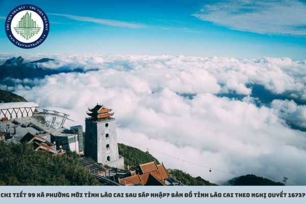 Chi tiết 99 xã phường mới tỉnh Lào Cai sau sáp nhập? Bản đồ tỉnh Lào Cai theo Nghị quyết 1673?