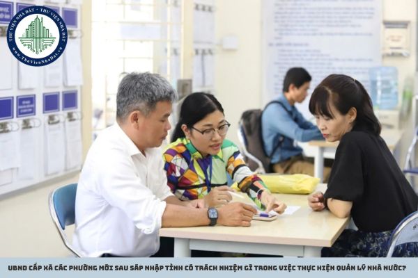 UBND cấp xã các phường mới sau sáp nhập tỉnh có trách nhiệm gì trong việc thực hiện quản lý nhà nước? (Hình từ Internet)