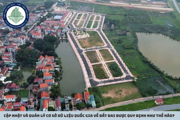 Cập nhật và quản lý cơ sở dữ liệu quốc gia về đất đai được quy định như thế nào?