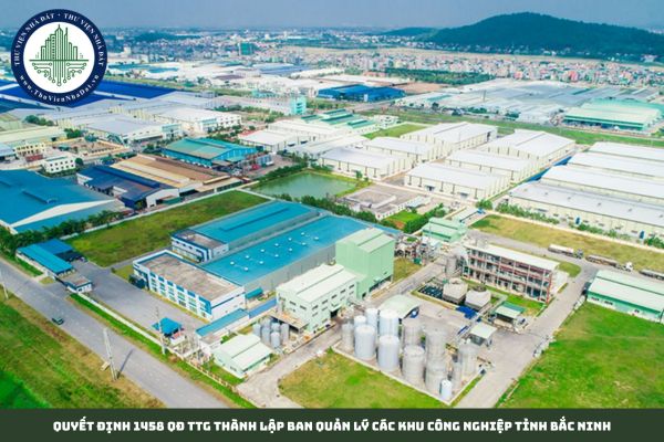 Quyết định 1458 QĐ TTg thành lập Ban Quản lý các Khu công nghiệp tỉnh Bắc Ninh