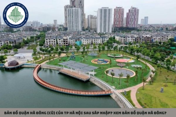 Bản đồ quận Hà Đông (cũ) của TP Hà Nội sau sáp nhập? Xem bản đồ quận Hà Đông? 