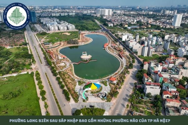 Phường Long Biên sau sáp nhập bao gồm những phường nào của TP Hà Nội?