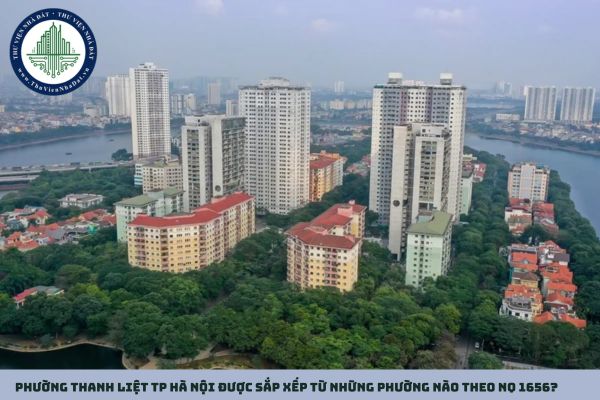 Phường Thanh Liệt TP Hà Nội được sắp xếp từ những phường nào theo NQ 1656?