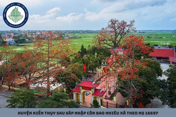 Huyện Kiến Thụy sau sáp nhập còn bao nhiêu xã theo NQ 1669?