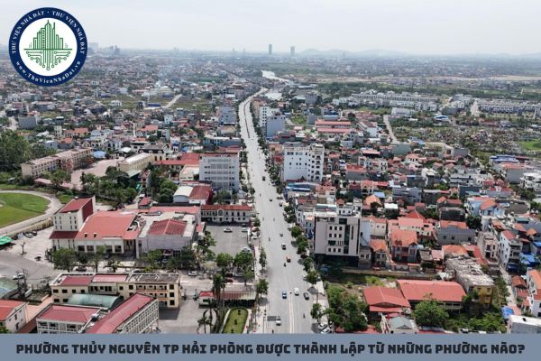 Phường Thủy Nguyên TP Hải Phòng được thành lập từ những phường nào?