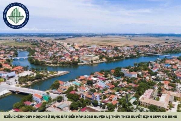 Điều chỉnh Quy hoạch sử dụng đất đến năm 2030 huyện Lệ Thủy theo Quyết định 2544 QĐ UBND