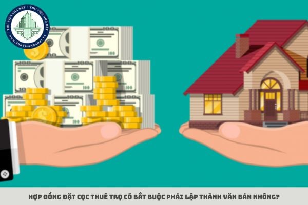 Hợp đồng đặt cọc thuê trọ có bắt buộc phải lập thành văn bản không? (Hình từ Internet)