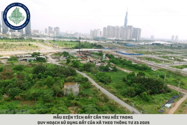 Mẫu diện tích đất cần thu hồi trong quy hoạch sử dụng đất của xã