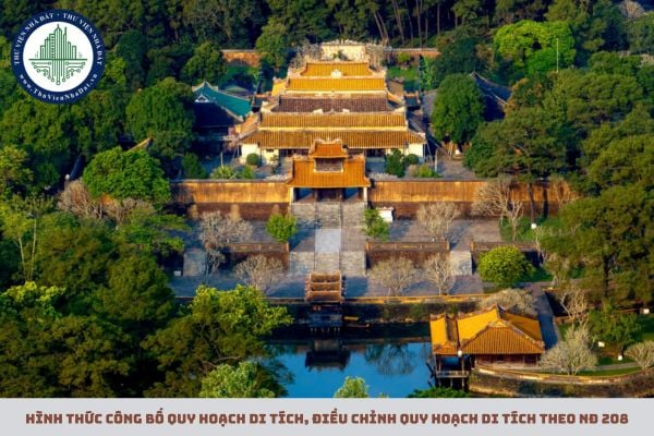 Hình thức công bố quy hoạch di tích, điều chỉnh quy hoạch di tích theo NĐ 208