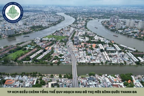 TP HCM điều chỉnh tổng thể quy hoạch Khu đô thị mới Bình Quới Thanh Đa